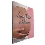 Sou mãe e adoro - Carla Santos Alves