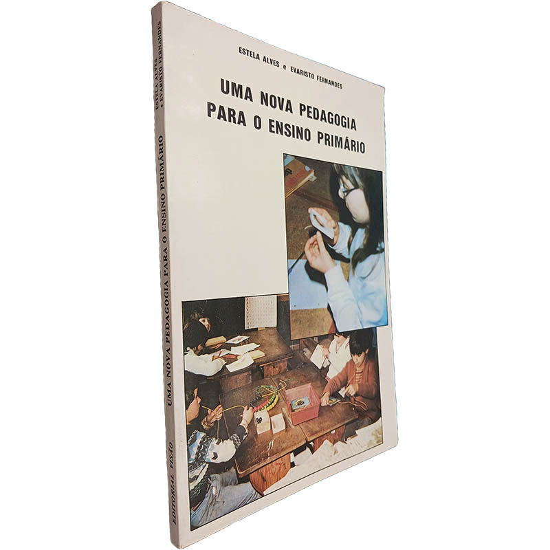 Uma nova pedagogia para o ensino primário Estela Alves Evaristo Fernandes Uma nova pedagogia para o ensino primário - Estela Alves / Evaristo Fernandes - Image 1