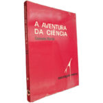 A aventura da ciência - Consuelo Martin