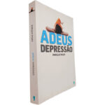 Adeus depressão - Enrique Rojas