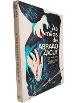 As mãos de Abraão Zacut (Peça em 2 actos) - Luís de Sttau Monteiro