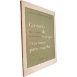 Caruncho da Europa: Esperança para amanhã - Porfirio Fernandes (Rui Jorge)