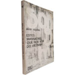 Estes massacres que nos vêm do Vietnam - Alice Nicolau