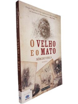 O velho e o mato - Sérgio Veiga