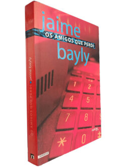 Os amigos que perdi - Jaime Bayly