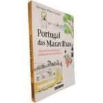 Portugal das maravilhas (Um país desconcertante esmiuçado por estrangeiros) - Enrique Pinto-Coelho