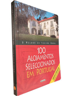 100 Alojamentos seleccionados em Portugal - Pilar Alonso / Alberto Gil