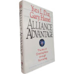 Alliance advantage (The art of creating value through partnering) - Yves L. Doz / Gary Hamel