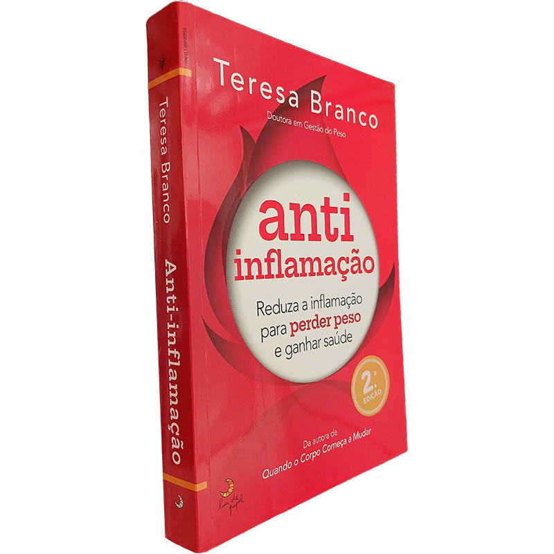 Anti inflamação Reduza a inflamação para perder peso e ganhar saúde Teresa Branco Anti-inflamação (Reduza a inflamação para perder peso e ganhar saúde) - Teresa Branco - Image 1
