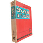 Choque do futuro (Do Apocalipse à esperança) - Alvin Toffler