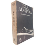 Ela, Adriana - Edmonde Charles-Roux