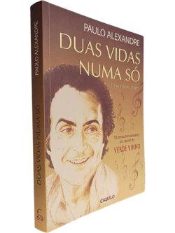 Duas vidas numa só (Entre cifrões e canções) - Paulo Alexandre