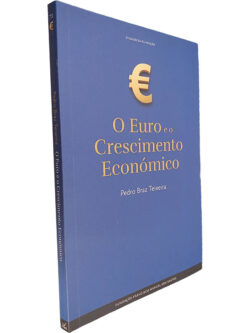 O Euro e o crescimento económico - Pedro Braz Teixeira