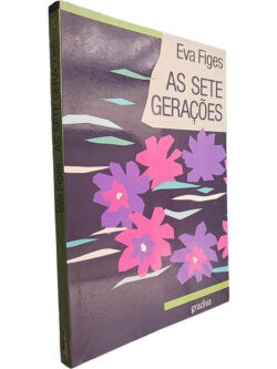 As sete gerações - Eva Figes