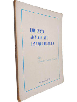 Uma carta ao Almirante Henrique Tenreiro (Novembro de 1973) - Ernesto Tavares Pimenta