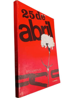 25 de Abril (Documento) - Afonso Praça /Albertina Antunes / António Amorim / Cesário Borga / Fernando Cascais