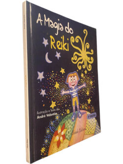 A magia do Reiki - André Valentim