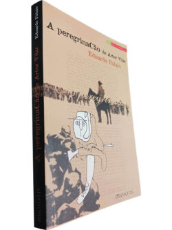 A peregrinação de Artur Vilar - Eduardo Palaio