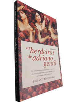 As herdeiras de Adriano Gentil - José António Saraiva