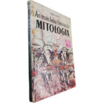 As mais belas histórias da mitologia - Sérgio D. T. Macedo