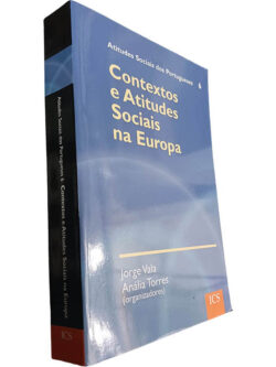 Contextos e atitudes sociais na Europa - Jorge Vala / Anália Torres