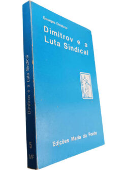 Dimitrov e a luta sindical - Georges Dimitrov