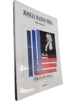 Joseia Matos Mira (Obra literária) - Sérgio de Sousa