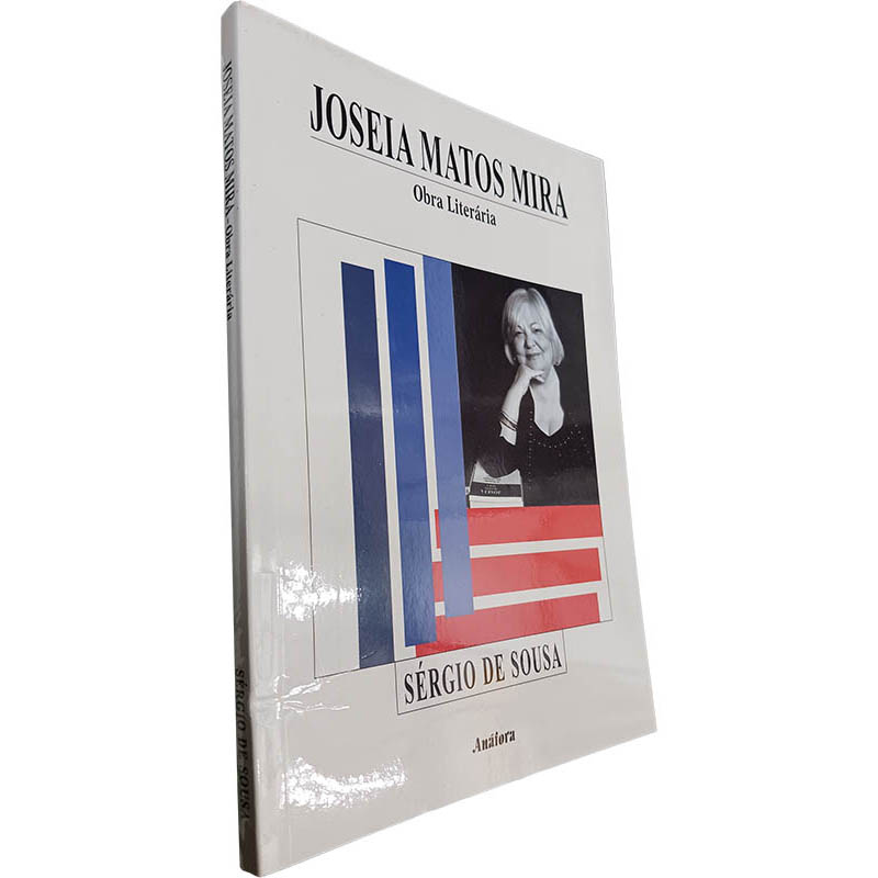 Joseia Matos Mira (Obra literária) - Sérgio de Sousa Joseia Matos Mira (Obra literária) - Sérgio de Sousa