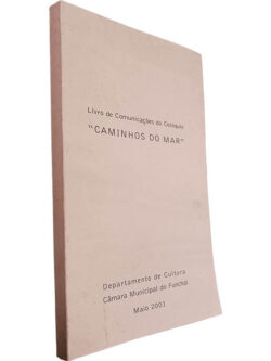 Livro de comunicações do Colóquio "Caminhos do Mar" -