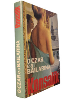 O Czar e a bailarina - Heinz Konsalik