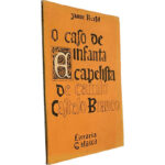 O caso de «A Infanta Capelista» de Camilo Castelo Branco - James Brasil