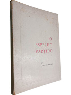 O espelho partido - Jorge de Machete