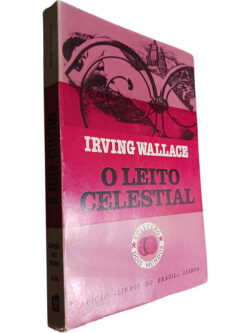 O leito celestial - Irving Wallace