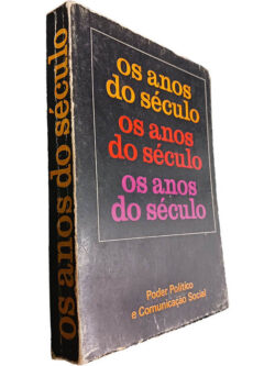 Os anos do século (Poder político e comunicação social) -