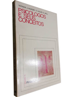 Psicólogos e seus conceitos - Vernon J. Nordby / Calvin S. Hall
