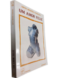 Um amor feliz - David Mourão-Ferreira