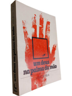 Um deus na palma da mão - Josué da Silva