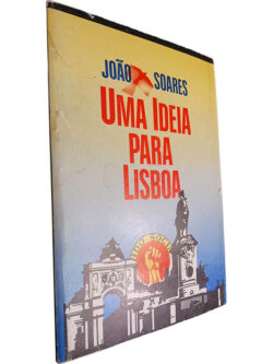 Uma ideia para Lisboa - João Soares