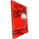 25 de Abril (Documento) - Afonso Praça /Albertina Antunes / António Amorim / Cesário Borga / Fernando Cascais