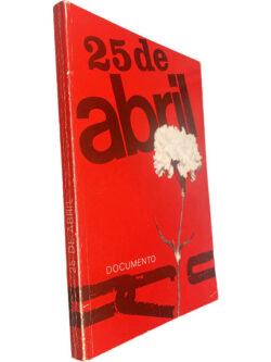 25 de Abril (Documento) - Afonso Praça /Albertina Antunes / António Amorim / Cesário Borga / Fernando Cascais