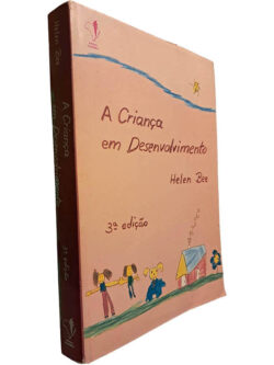 A criança em desenvolvimento - Helen Bee