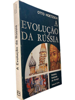 A evolução da Rússia - Otto Hoetzsch