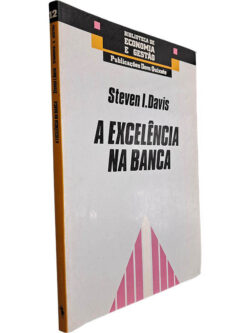 A excelência na banca - Steven I. Davis