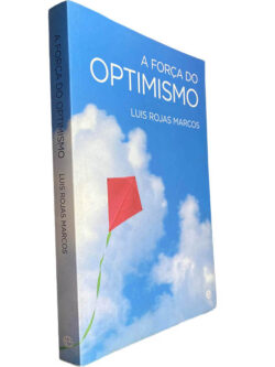 A força do optimismo - Luis Rojas Marcos