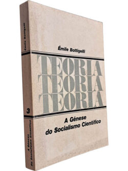 A génese do socialismo científico - Émile Bottigelli