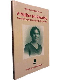 A mulher em questão - Estela Pinto Ribeiro Lamas