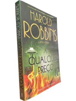 A qualquer preço - Harold Robbins / Junius Podrug