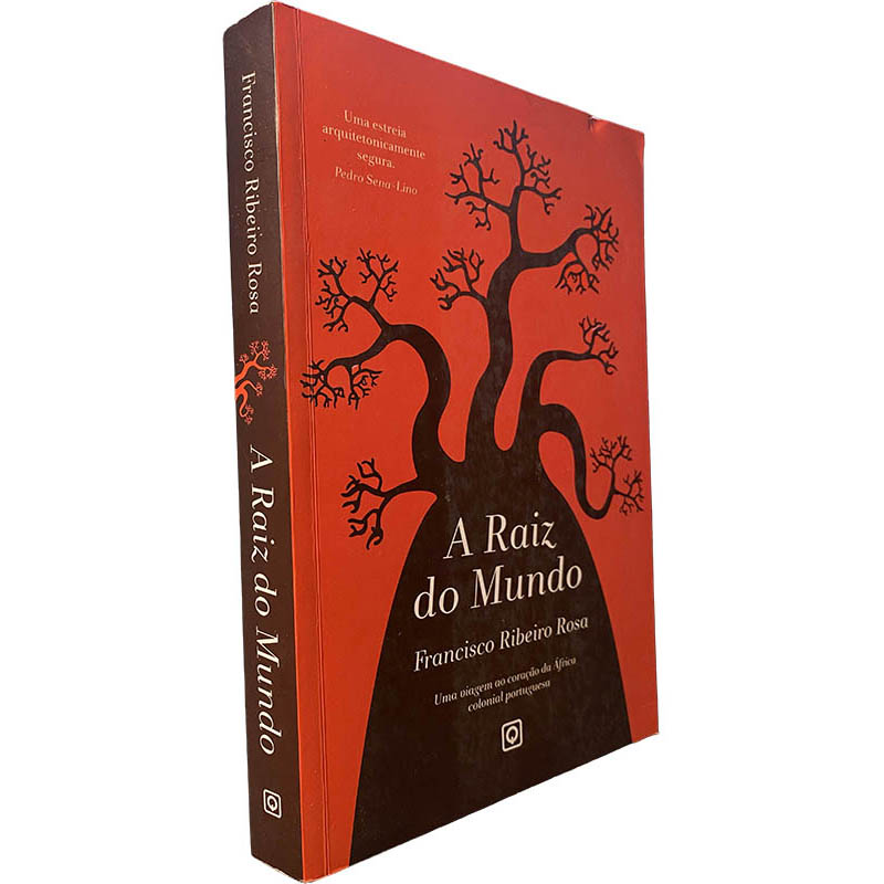 A raiz do mundo - Francisco Ribeiro Rosa A raiz do mundo - Francisco Ribeiro Rosa