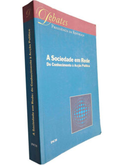 A sociedade em rede (Do conhecimento à acção política) - Vários