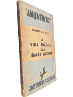 A vida trágica das irmãs Bronté - Charles David Ley